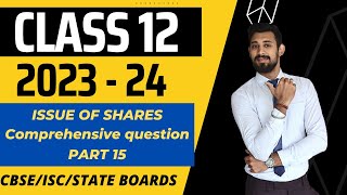 Issue of Shares  All basics in the easiest way  Class 12  Part 15 [upl. by Ardnayek]