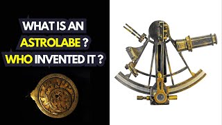 What is an Astrolabe Who Invented It  Astrolabe A Historical Instrument and Its Legacy [upl. by Alleunamme547]