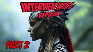 Interview with a reptilian Women Part 2 [upl. by Llenehc]