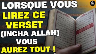 Quand vous lirez ce verset incha Allah vous aurez tout   Votre fortune sera douce  croyezmoi [upl. by Aneehta827]