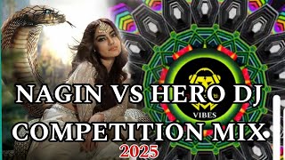 Nagin Vs Hero Hard Bass Dj Competition Song 2025  Khatarnak Dj Competition l Dj Competition Horn [upl. by Addi]