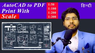 How to Print Drawing with proper Scale 1100 in AutoCAD  AutoCAD to PDF  AutoCAD Tutorial [upl. by Nnyloj]