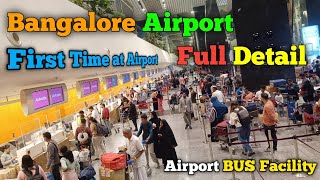 Bangalore Airport Full Detail  First Time at Airport  Kempegowda International Airport [upl. by Annawek632]