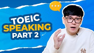 TOEIC 4 KỸ NĂNG Toeic Speaking Part 2 [upl. by Middendorf]