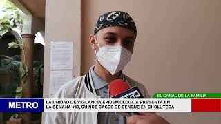 LA UNIDAD DE VIGILANCIA EPIDEMIOLOGICA PRESENTA EN LA SEMANA 43 QUINCE CASOS DE DENGUE EN CHOLUTEC [upl. by Hugh]