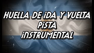 Huella de ida y vuelta  PISTA INSTRUMENTAL 80 [upl. by Hairaza586]