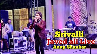 Srivalli Song  Live Performance By Javed Ali  Teri Jhalak Serfi  Anup Shankar  Allu Arjun [upl. by Shanon409]