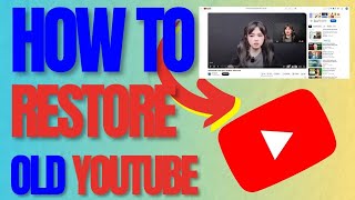 How To Restore Old YouTube Layout 2024 Fast Tutorial [upl. by Idnic]