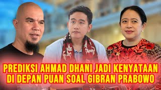 Ramalan Ahmad Dhani Jadi Kenyataan Pernah Sebut Prabowo Gibran Di Depan Puan Begini Gosip Artis [upl. by Eeuqram482]