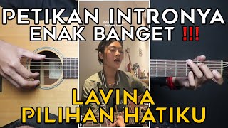 TUTORIAL GITAR PILIHAN HATIKU  LAVINA  VIRAL DI TIKTOK [upl. by Scharaga444]