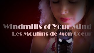 Julie Huard  Windmills of Your MindLes Moulins de Mon Coeur French amp English [upl. by Eveline979]