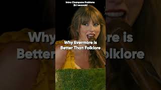 Why Evermore is Better Than Folklore taylorswift theerastour shorts [upl. by Cordelie]