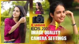 Canon 200D Image Quality amp Video Quality  200D Camera Settings [upl. by Esinned]