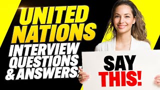 UN INTERVIEW QUESTIONS AND ANSWERS Pass a CompetencyBased Interview for United Nations Jobs [upl. by Erdnaed]