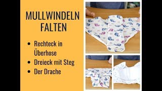 Stoffwindeln  Mullwindeln falten 3 Möglichkeiten Dreieck mit Steg Drache Rechteck in Überhose [upl. by Ellehsem599]