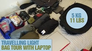 Travelling Light 5kg 11lbs Backpack Tour With Laptop [upl. by Adiari605]