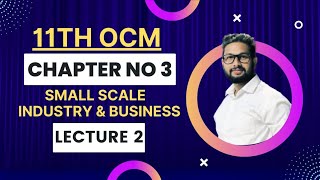 11th OCM Commerce  Chapter No 3  Small Scale Industry amp Business  Lecture 2 JR Tutorials [upl. by Janina]