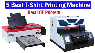 New Best DTF Printers Top 5 Best T shirt Printing Machine 2022 [upl. by Nogaem]