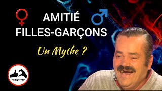 LAmitié FilleGarçons  UN MYTHE RISITAS [upl. by Beal]