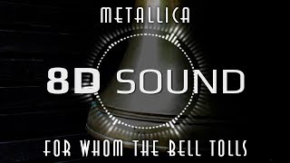 Metallica  For Whom The Bell Tolls 8D SOUND [upl. by Yhtomiht]