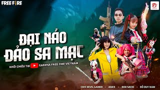 Official Cris Devil x Amee x Ribi Sachi x Đỗ Duy Nam  ĐẠI NÁO ĐẢO SA MẠC  Free Fire Live Action [upl. by Steffin]