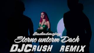 badmómzjay  Sterne unterm Dach DJCrush Remix [upl. by Helbon]