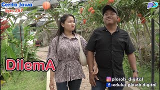 DILEMA  Eps 257  Cerita Jawa [upl. by Spurgeon]