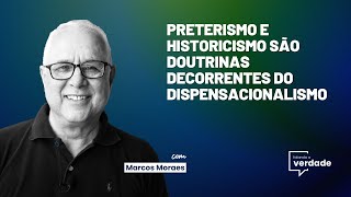 PRETERISMO E HISTORICISMO DOUTRINAS ORIUNDAS DO DISPENSACIONALISMO [upl. by Feer]