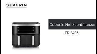 SEVERIN Dubbele Heteluchtfriteuse FR2453 [upl. by Cirded]