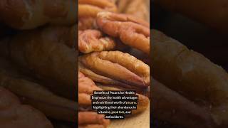 Benefits Of Pecans For Health [upl. by Oiligriv]