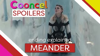 Meander Ending Explained Spoilers [upl. by Anallise295]