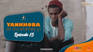 Yankhoba ak Locataires Yi  Episode 15 [upl. by Stranger817]