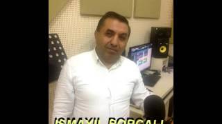 Ismayil Borcali Mamam Qizi [upl. by Howzell452]