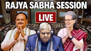 Rajya Sabha LIVE  Jagdeep Dhankhar  Rajya Sabha  ONOE  Parliament News Today  Congress  BJP [upl. by Byrd563]