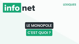 Le monopole cest quoi  définition aide lexique tuto explication [upl. by Ecnarrot]