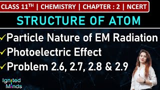 Class 11th Chemistry  Particle Nature of EM Radiation  Photoelectric Effect  Problem 26 to 29 [upl. by Moersch484]