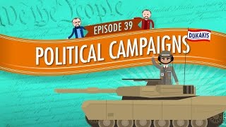 Political Campaigns Crash Course Government and Politics 39 [upl. by Pang285]