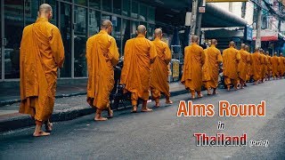 Alms Round in Thailand  Part 2 [upl. by Virgie]