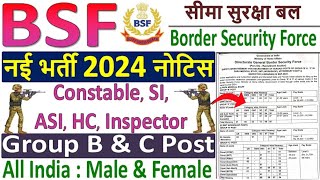 BSF Vacancy 2024  BSF Constable amp SI Bharti 2024🔥 BSF Group BampC Recruitment 2024  BSF recruitment [upl. by Raffarty]