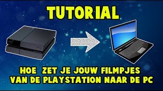 HOE ZET JE JOUW FILMPJES VAN DE PLAYSTATION NAAR DE PC  TUTORIAL 1 [upl. by Eitsirc]