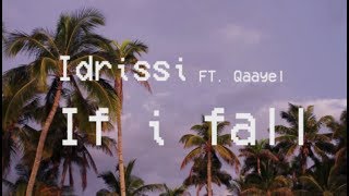 Idrissi  If i fall Ft Qaayel Lyrics Video [upl. by Frasco]