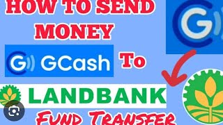 HOW TO TRANSFER MONEY GCASH TO LANDBANK [upl. by Mercy]