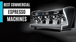 Best Commercial Espresso Machines in 2024 [upl. by Aramoy]