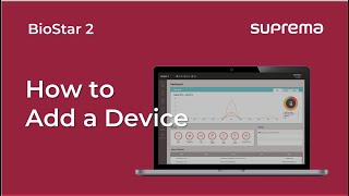 BioStar 2 Tutorial How to Add a Device l Suprema [upl. by Nednerb424]