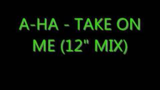 AHa  Take On Me 12quot mix [upl. by Yrek412]