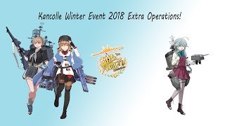 Kancolle Winter Event 2018 E5E6 Frontlining [upl. by Anyah16]