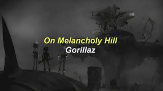 Gorillaz  On Melancholy Hill  LETRA en ESPAÑOL e INGLES [upl. by Eelamme]