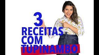 3 RECEITAS COM TUPINAMBO [upl. by Bland]