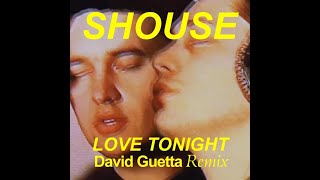 Shouse  Love Tonight David Guetta Remix 1 hour [upl. by Arral]