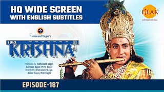 Sri Krishna EP 187  राजा शैलय का सेंपती बनना  HQ WIDE SCREEN  English Subtitles [upl. by Olinde]